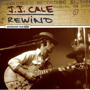 Cover for J.j. Cale · J.j. Cale: Rewind the Unreleased Recordings (LP) (2015)