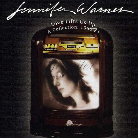 Cover for Jennifer Warnes · Love Lifts Us Up: a Collection 1969-1983 (CD) (2004)