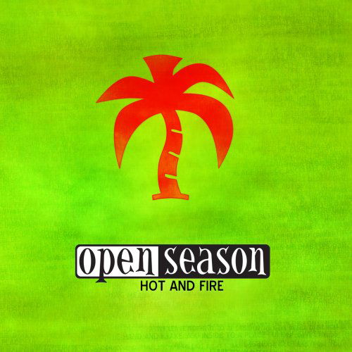 Hot And Fire - Open Season - Musik - AMV11 (IMPORT) - 0616892657521 - 9. Dezember 2008