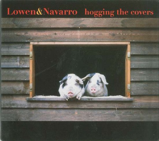 Cover for Lowen &amp; Navarro · Hoggin' The Covers (CD) (2023)