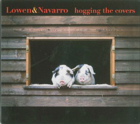 Cover for Lowen &amp; Navarro · Hoggin' the Covers (CD) (2023)