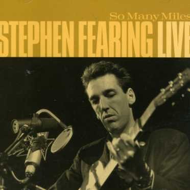 Cover for Fearing Stephen · So Many Miles: Live (CD) (2008)