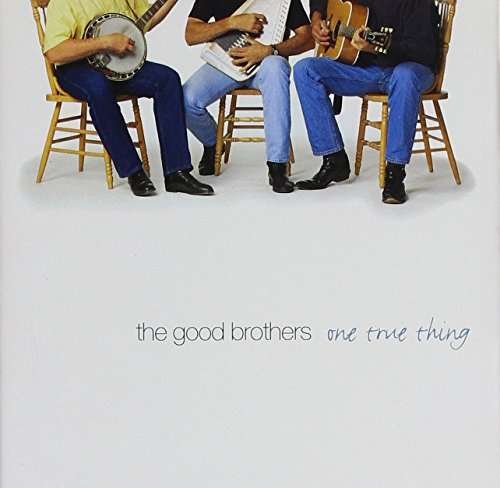 Cover for Good Brothers · One True Thing (CD) (2017)