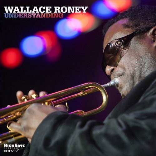 Understanding - Wallace Roney - Musik - HIGH NOTE - 0632375723521 - 30. maj 2013
