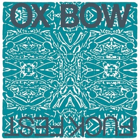 Cover for Oxbow · Fuckfest (CD) [Reissue edition] (2009)