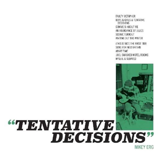 Tentative Decisions - Mikey Erg - Musique - Don Giovanni - 0634457719521 - 24 juin 2016