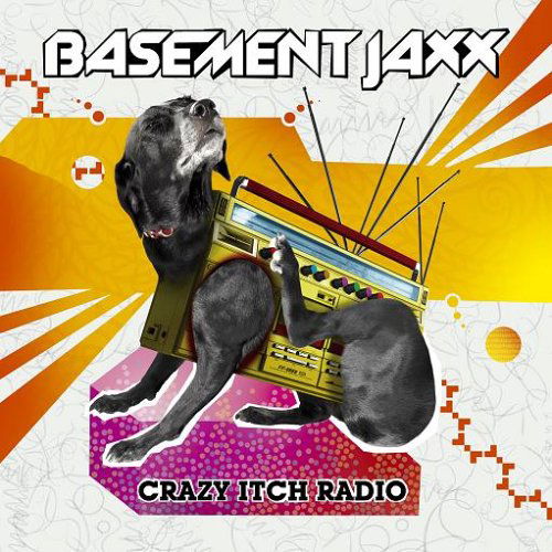 Cover for Basement Jaxx · Crazy Itch Radio (CD) [Limited edition] (2006)