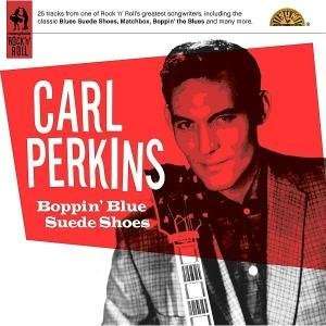 Boppin' Blue Suede Shoes - Carl Perkins - Musik - COMPLETE R&R - 0636551080521 - 25. august 2008