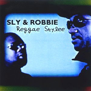 Cover for Sly &amp; Robbie · Reggae Stylee (CD) (2015)