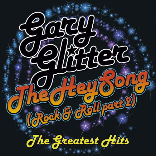 Hey Song-the Greatest Hits - Gary Glitter - Música - RECALL - 0636551460521 - 3 de junio de 2011