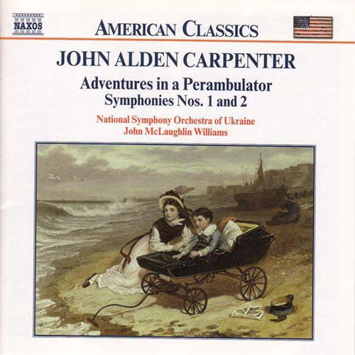 Adventures in a Perambulator / Symphonies 1 & 2 - Carpenter / Williams / Nat'l Sym Orch of Ukraine - Musik - NAXOS - 0636943906521 - 19. Juni 2001