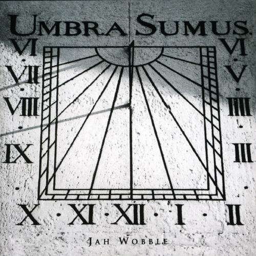 Cover for Jah Wobble · Umbra Sumus (CD) (2008)