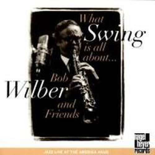 Cover for Bob Wilber · What Swing Is All About.. (CD) (2008)