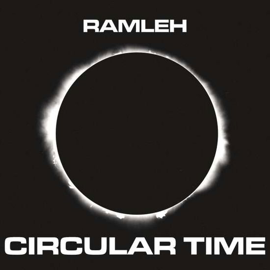 Circular Time - Ramleh - Music - Crucial Blast - 0655035031521 - December 4, 2015