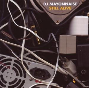 Cover for Dj Mayonnaise · Still Alive (CD) (2007)