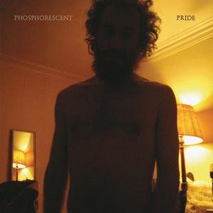 Cover for Phosphorescent · Pride (CD) (2007)