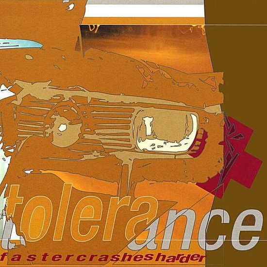 Cover for Tolerance · Faster Crashes Harder (CD) (2002)