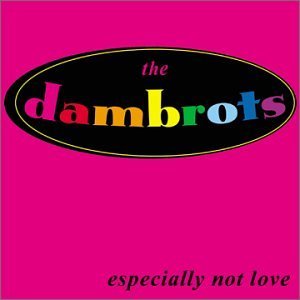 Cover for Dambrots · Especially Not Love (CD) (2003)