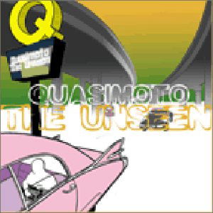 Cover for Quasimoto · The Unseen (CD) [Reissue, Limited edition] (2018)