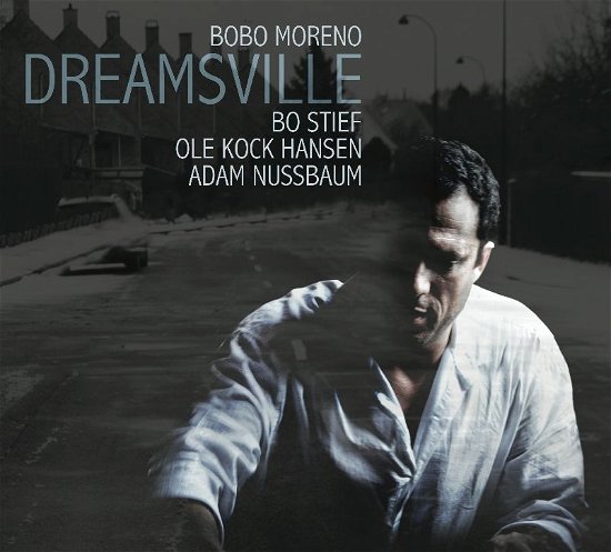 Cover for Bobo Moreno, Bo Stief, Ole Kock Hansen, Adam Nussbaum · Dreamsville (CD) (2013)