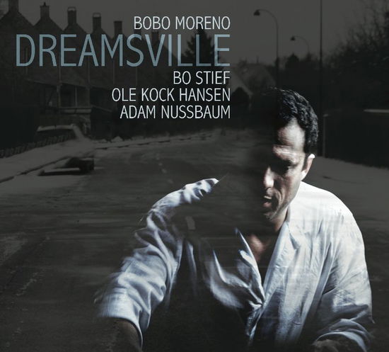 Dreamsville - Bobo Moreno, Bo Stief, Ole Kock Hansen, Adam Nussbaum - Música - CONSIGNMENT OTHER - 0663993130521 - 17 de setembro de 2013