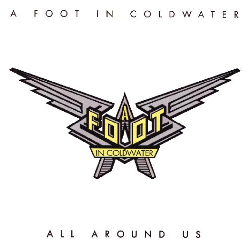 Cover for A Foot in Cold Water · All Around Us (CD) (1990)