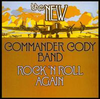 Rock'n'roll Again - Commander Cody - Musique - WOUNDED BIRD - 0664140412521 - 15 mai 2008