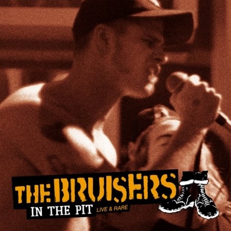 Cover for Bruisers · In The Pit: Live &amp; Rare (CD) (2016)
