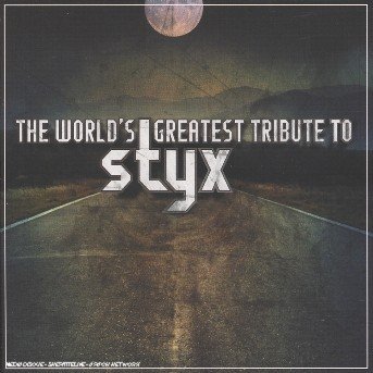 Cover for Styx · World's Greatest Tribute (CD) [Tribute edition] (2010)