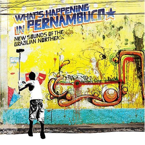 Cover for Brazil Classics 7: What's Happening in Pernambuco (CD) (2008)