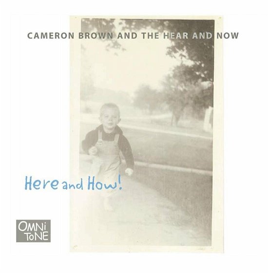 Here & Now - Cameron Brown and the Here and Now - Musique - Omnitone - 0686281520521 - 