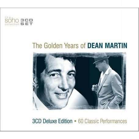 Golden Years Of Dean Martin - Dean - Música - SOHO COLLECTION - 0698458154521 - 13 de enero de 2009