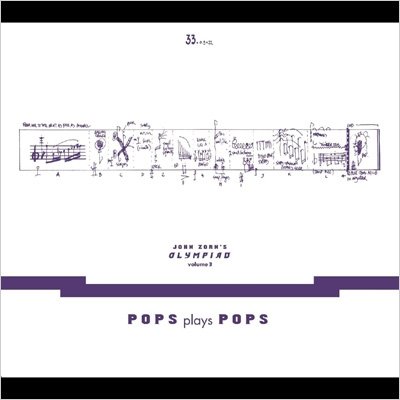 Cover for John Zorn · Olympiad Vol.3: Pops Plays Pops (CD) (2022)