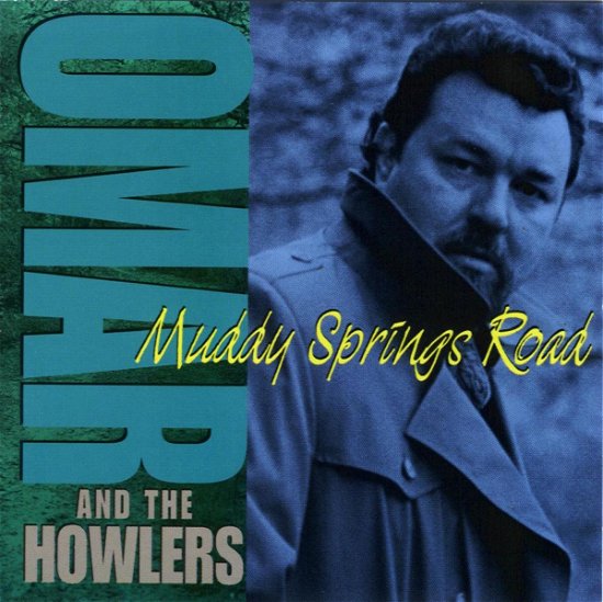 Cover for Omar &amp; The Howlers · Muddy Springs Road (CD) (2015)