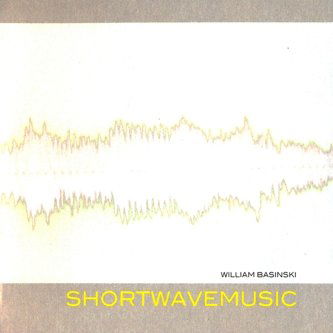 Cover for William Basinski · Shortwavemusic (CD) (2018)