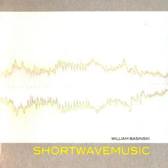 Shortwavemusic - William Basinski - Musik - SECRETLY CANADIAN - 0711574618521 - 2. marts 2018