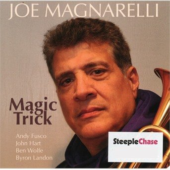 Magic Trick - Joe Magnarelli - Musik - STEEPLECHASE - 0716043184521 - 15. März 2018