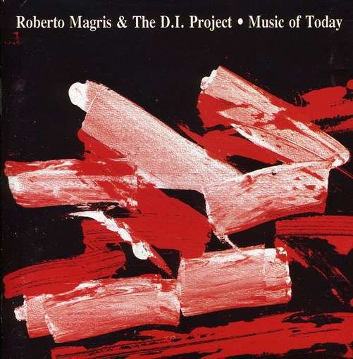 Roberto Magris & T · Music Of Today (CD) (2008)