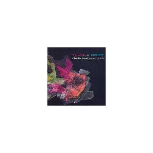 Cover for Claudio Fasoli Quintet &amp; Solo · For Once / Egotrip (CD) (2001)