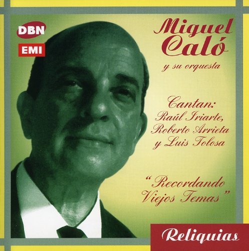 Recordando Viejos Temas - Miguel Calo - Musik - TARGET - 0724347388521 - 20. februar 2007