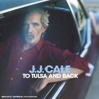 To tulsa and back - J.j. Cale - Musik - BLUE NOTE - 0724357882521 - 13 augusti 2007