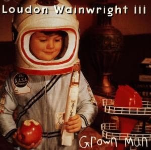 Loudon Wainwright III - Grown Man - Wainwright III Loudon - Musik - UNIVERSAL - 0724384062521 - 18. september 1995
