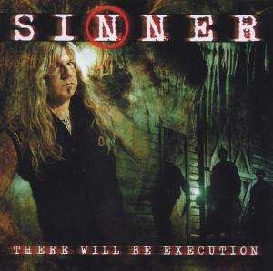 There Will Be Execution - Sinner - Musik - NUCLEAR BLAST - 0727361103521 - 6. februar 2003