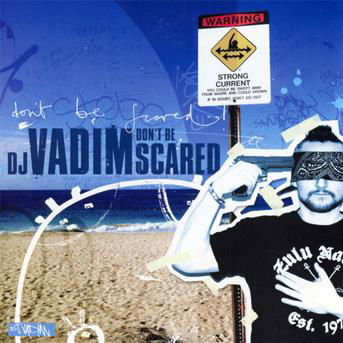 DJ Vadim · Don't Be Scared (CD) [Digipak] (2012)