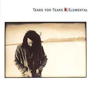 Elemental - Tears For Fears - Musik - Virgin EMI Records - 0731451487521 - 4. Juni 1993