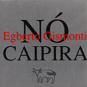 Cover for Gismonti Egberto · No Caipira (CD) (1993)