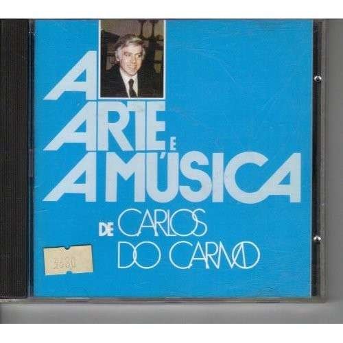 Cover for Carlos Do Carmo · Arte E a Musica De C.carmo (CD) (1994)