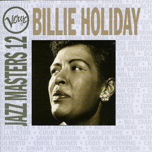 Verve Jazz Masters 12 - Billie Holiday - Musik - Universal - 0731451982521 - 31. juli 1990