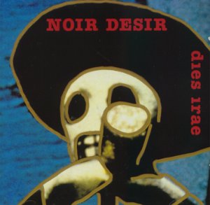 Dies Irae - Noir Desir - Musique - POLYGRAM - 0731452170521 - 4 mai 1999