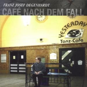 Cafe Nach Dem Fall - Franz Josef Degenhardt - Musik - KOCH - 0731454361521 - 18. december 2003